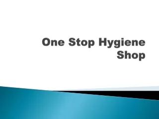 One Stop Hygiene Shop