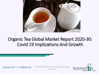 Organic Tea Market Growth Prospects, Key Vendors, Future Scenario Forecast To 2030