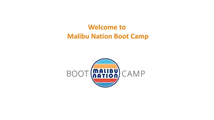welcome to malibu nation boot camp