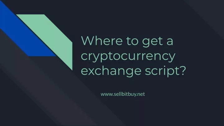 where to get a cryptocurrency exchange script