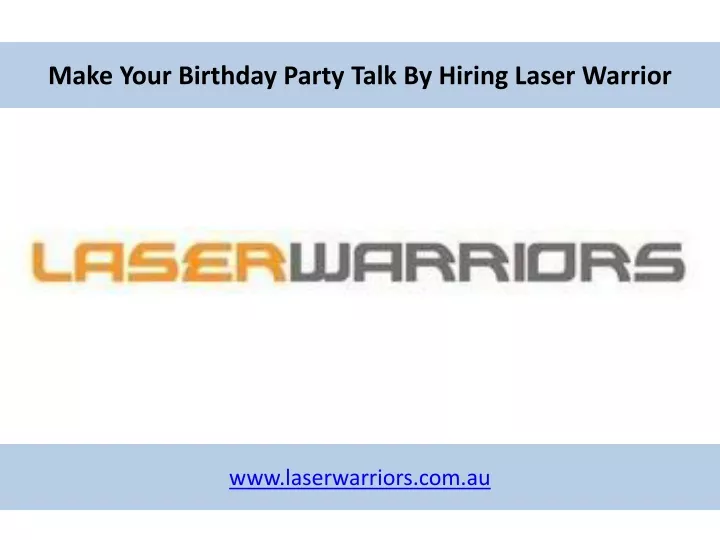 make your birthday party talk by hiring laser