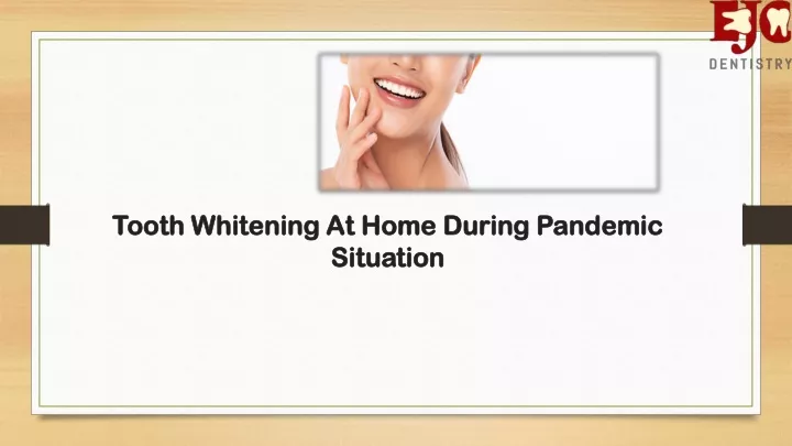 tooth whitening at home during pandemic situation