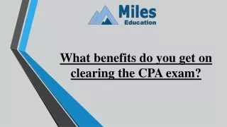 What benefits do you get on clearing the CPA exam?
