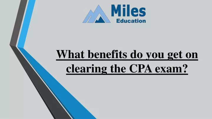 what benefits do you get on clearing the cpa exam