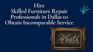 Hire Skilled Furniture Repair Professionals in Dallas to Obtain Incomparable Service