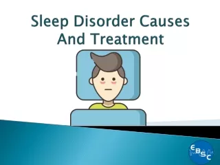 Sleep Disorder Causes and Treatment