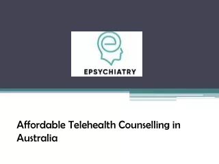 Affordable Telehealth Counselling in Australia - www.epsychiatry.com.au