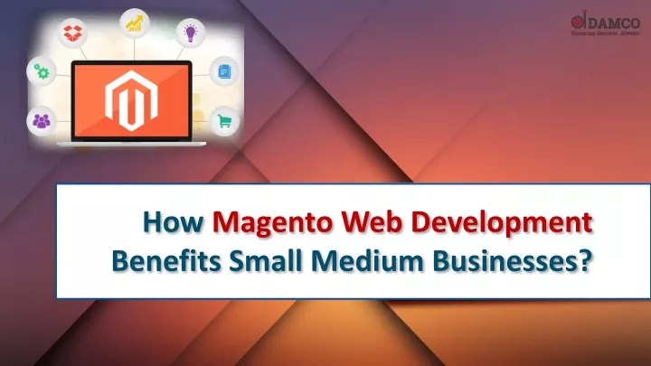 how magento web development benefits small medium
