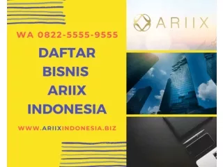 Cara Daftar dan Join Bisnis Ariix Indonesia (WA) 0822-5555-9555
