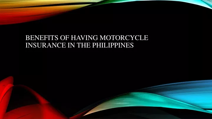 benefits of having motorcycle insurance