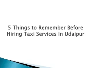 5 Things to Remember Before Hiring Taxi Services In Udaipur