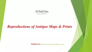 Reproductions of Antique Maps & Prints