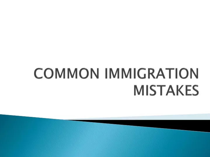 common immigration mistakes