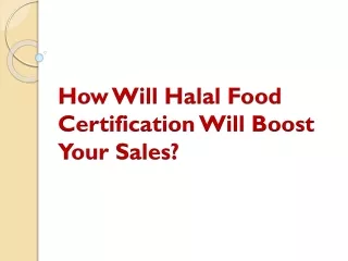 How Will Halal Food Certification Will Boost Your Sales?