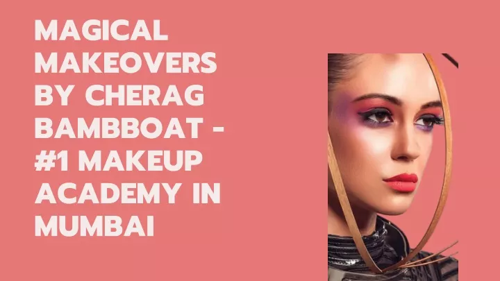 magical makeovers by cherag bambboat 1 makeup