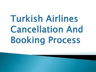 1-888-653-7229 Turkish Airlines Cancellation Policy And Steps To Cancel Turkish Airlines Tickets