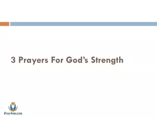 3 Prayers For God’s Strength