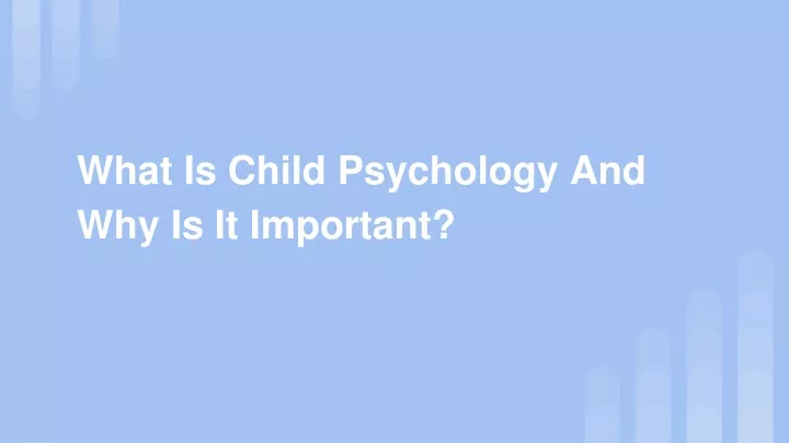 what is child psychology and why is it important