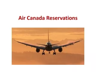 Air Canada Reservations  1-844-216-6268