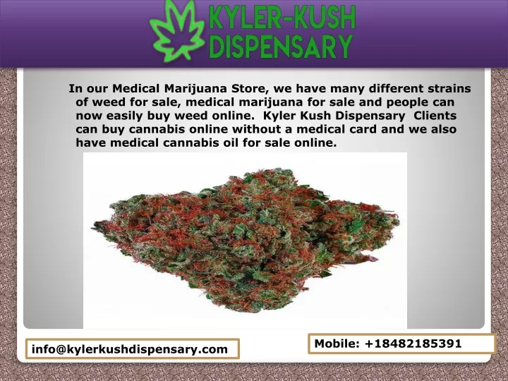 in our medical marijuana store we have many
