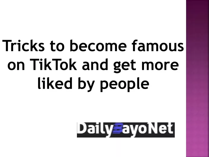 tricks to become famous on tiktok and get more