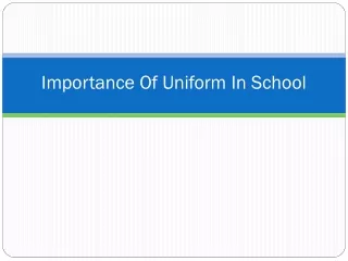Importance of uniform in school