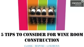 5 tips to consider for wine room construction