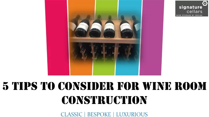 5 tips to consider for wine room construction