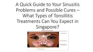 A Quick Guide to Your Sinusitis And Tonsillitis Treatments Problems And Possible Cures