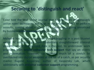 Securing to 'distinguish and react'