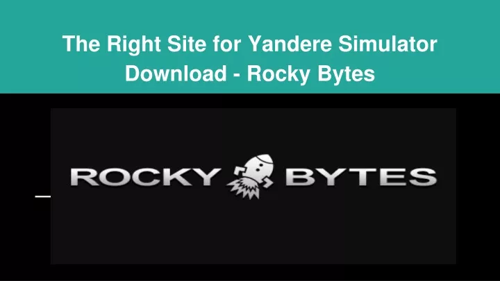 the right site for yandere simulator download rocky bytes