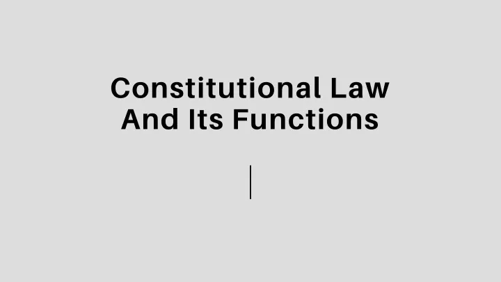 constitutional law and its functions