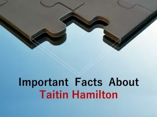 Important Facts About - Taitin Hamilton