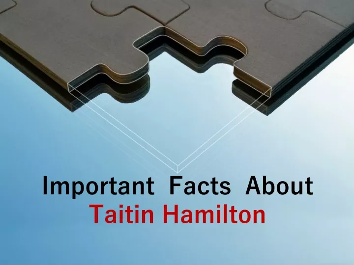 important facts about taitin hamilton