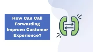 How Can Call Forwarding Improve Customer Experience