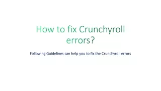 How to fix the crunchyroll roku errors