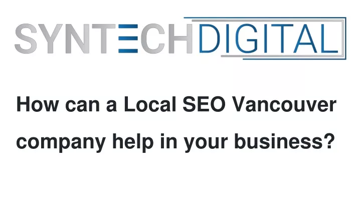 how can a local seo vancouver company help in your business