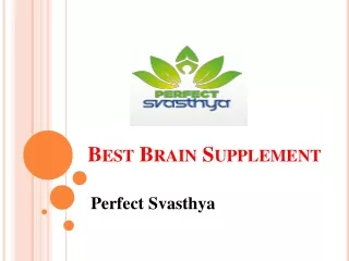 Best Brain Supplement | Perfect Svasthya
