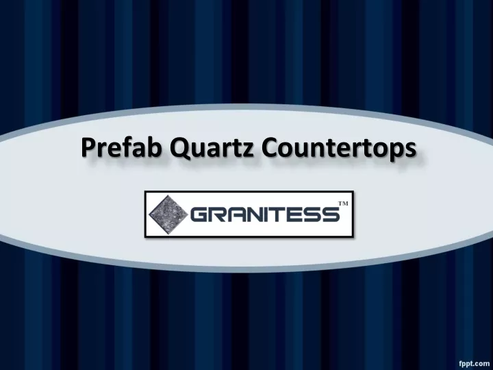 PPT - Prefab Quartz Countertops, Prefabricated Quartz Countertops ...