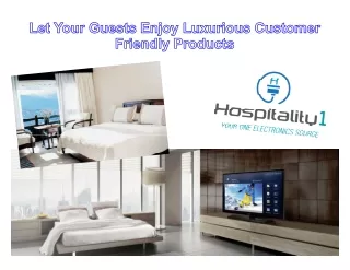 Let Your Guests Enjoy Luxurious Customer Friendly Products
