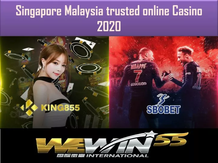 singapore malaysia trusted online casino 2020