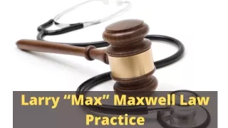 Larry “Max” Maxwell Law Practice