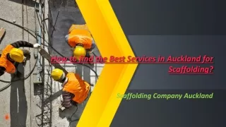How to find the Best Services in Auckland for Scaffolding?