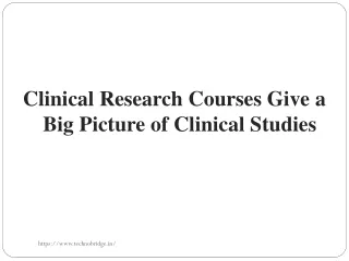 Clinical Research Courses Give a Big Picture of Clinical Studies