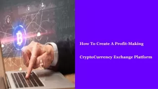 How To Create A Profit-Making Cryptocurrency Exchange Platform