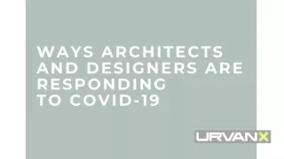 Ways Architects and Designers are Responding to COVID-19 - Urvanx