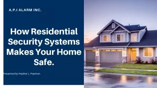 How Residential Security Systems Makes Your Home Safe.