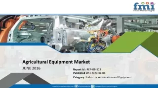 Future Market Insights Presents Agricultural Equipment Market Growth Projections in a Revised Study Based on COVID-19 Im