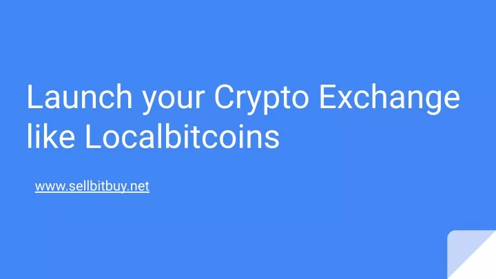 launch your crypto exchange like localbitcoins