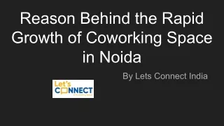 Reason Behind the rapid growth of Coworking Space in Noida: Lets Connect India